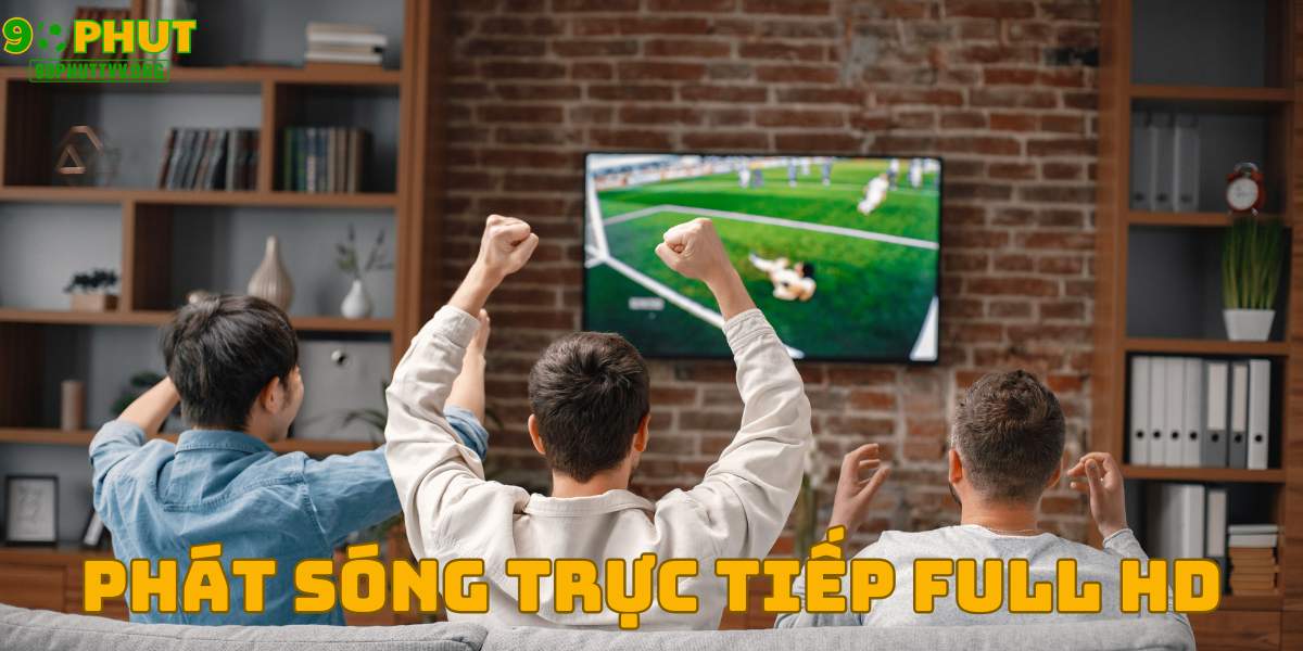 90Phut TV là nền tảng phát sóng trực tiếp các trận đấu Full HD